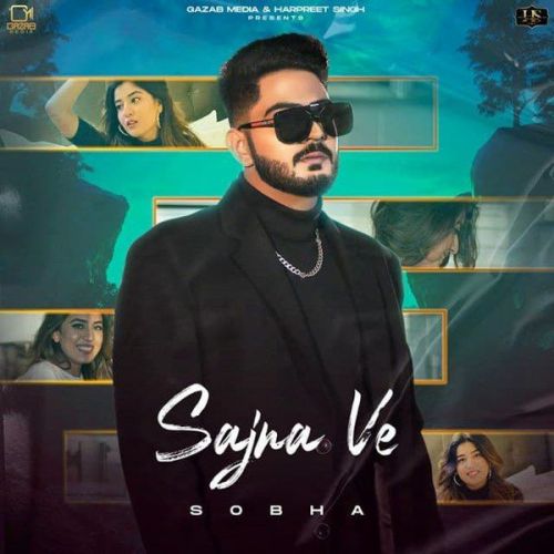 Sajna Ve Sobha mp3 song free download, Sajna Ve Sobha full album