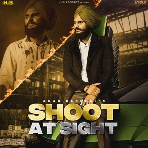 Shoot At Sight Aman Bachhal mp3 song free download, Shoot At Sight Aman Bachhal full album