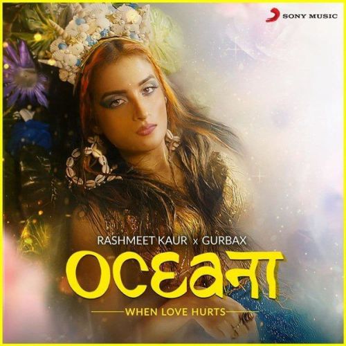 Oceana Gurbax, Rashmeet Kaur mp3 song free download, Oceana Gurbax, Rashmeet Kaur full album