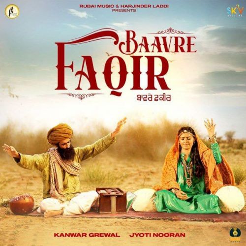 Baavre Faqir Kanwar Grewal, Jyoti Nooran mp3 song free download, Baavre Faqir Kanwar Grewal, Jyoti Nooran full album