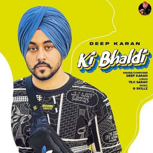 Ki Bhaldi Deep Karan mp3 song free download, Ki Bhaldi Deep Karan full album