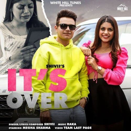 Its Over Shivii mp3 song free download, Its Over Shivii full album