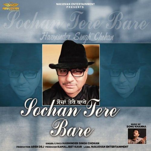 Sochan Tere Bare Harminder Singh Chohan mp3 song free download, Sochan Tere Bare Harminder Singh Chohan full album