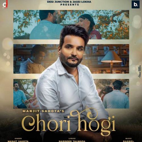 Chori Hogi Manjit Sahota mp3 song free download, Chori Hogi Manjit Sahota full album