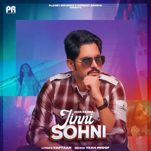 Jinni Sohni Jass Bajwa mp3 song free download, Jinni Sohni Jass Bajwa full album