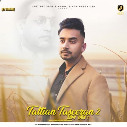 Tattian Taseeran 2 Mandeep Mikki mp3 song free download, Tattian Taseeran 2 Mandeep Mikki full album