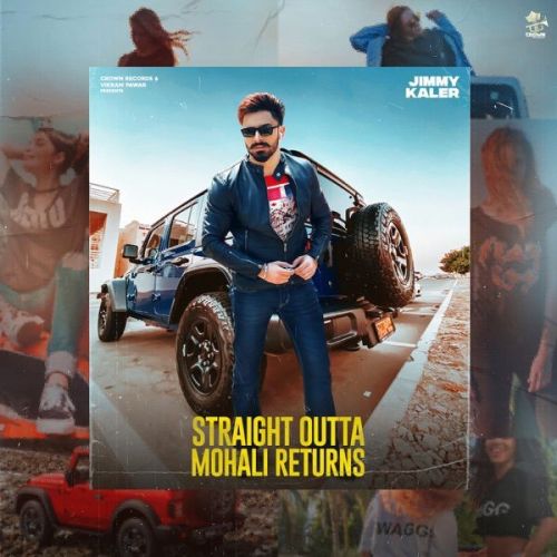 Straight Outta Mohali Returns Jimmy Kaler mp3 song free download, Straight Outta Mohali Returns Jimmy Kaler full album