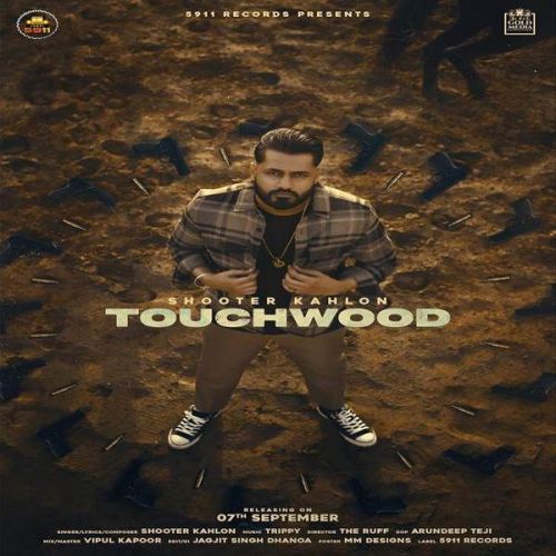 Touchwood Shooter Kahlon mp3 song free download, Touchwood Shooter Kahlon full album