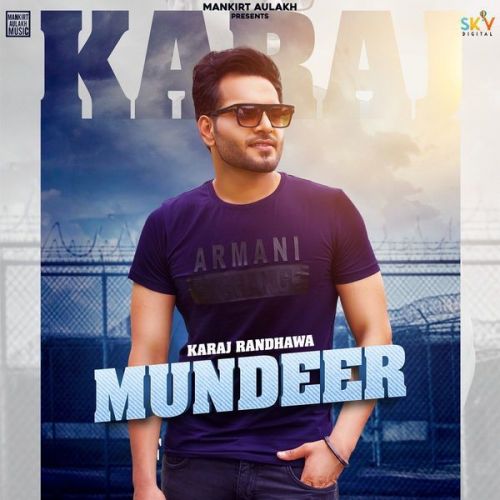 Mundeer Karaj Randhawa mp3 song free download, Mundeer Karaj Randhawa full album