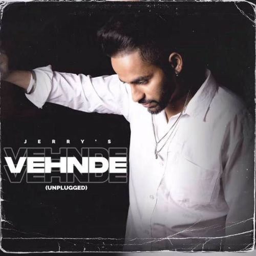 Vehnde Vehnde (Unplugged) Jerry mp3 song free download, Vehnde Vehnde (Unplugged) Jerry full album