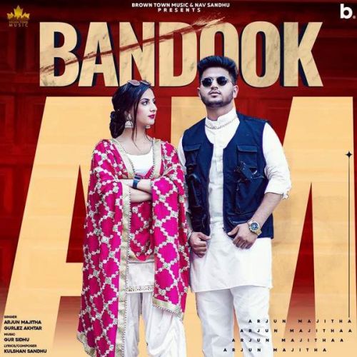 Bandook Gurlez Akhtar, Arjun Majitha mp3 song free download, Bandook Gurlez Akhtar, Arjun Majitha full album