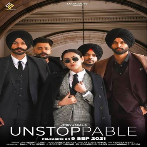 Unstoppable Jenny Johal mp3 song free download, Unstoppable Jenny Johal full album