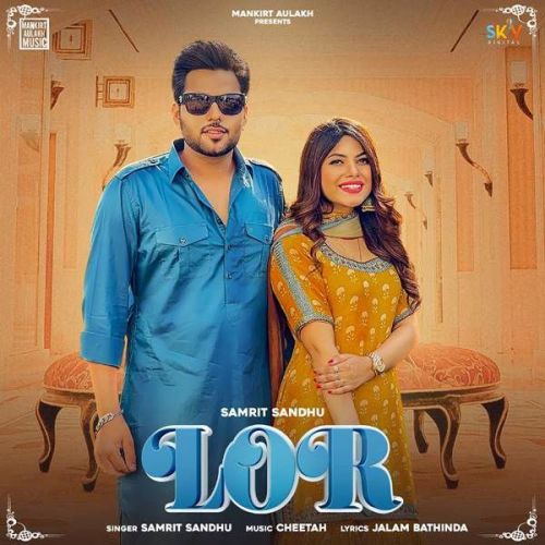 Lor Samrit Sandhu mp3 song free download, Lor Samrit Sandhu full album