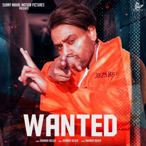 Wanted Bhinda Aujla mp3 song free download, Wanted Bhinda Aujla full album