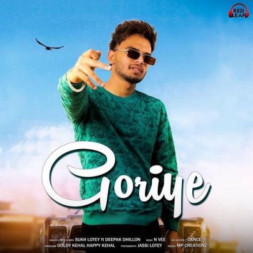 Goriye Deepak Dhillon, Sukh Lotey mp3 song free download, Goriye Deepak Dhillon, Sukh Lotey full album