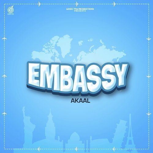 Embassy Akaal mp3 song free download, Embassy Akaal full album