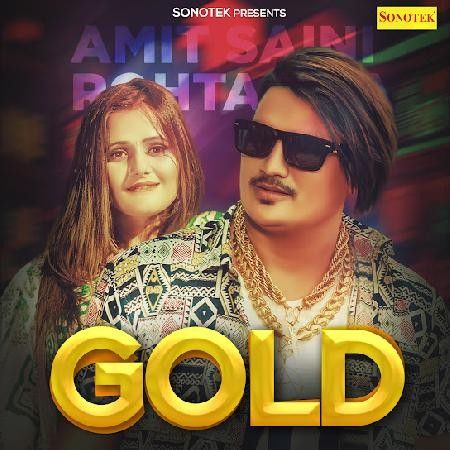 Gold Amit Saini Rohtakiya mp3 song free download, Gold Amit Saini Rohtakiya full album
