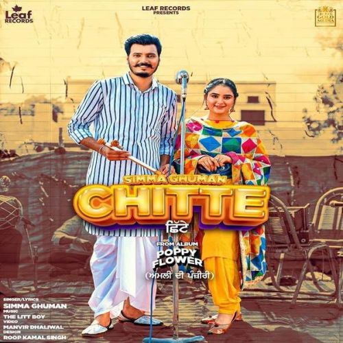 Chitte Simma Ghuman mp3 song free download, Chitte Simma Ghuman full album