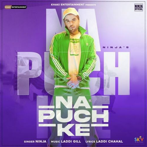 Na Puch Ke Ninja mp3 song free download, Na Puch Ke Ninja full album