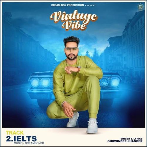 Ielts Gurwinder Jhander mp3 song free download, Ielts Gurwinder Jhander full album