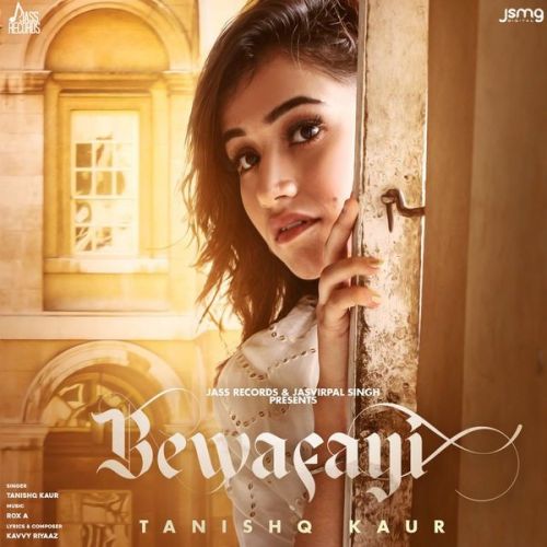 Bewafayi Tanishq Kaur mp3 song free download, Bewafayi Tanishq Kaur full album