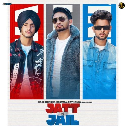 Jatt And Jail Sabi Bhinder, Pathania mp3 song free download, Jatt And Jail Sabi Bhinder, Pathania full album