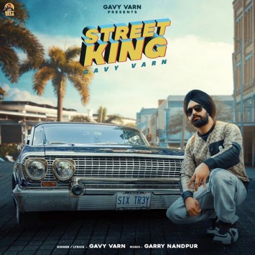 Street King Gavy Varn mp3 song free download, Street King Gavy Varn full album