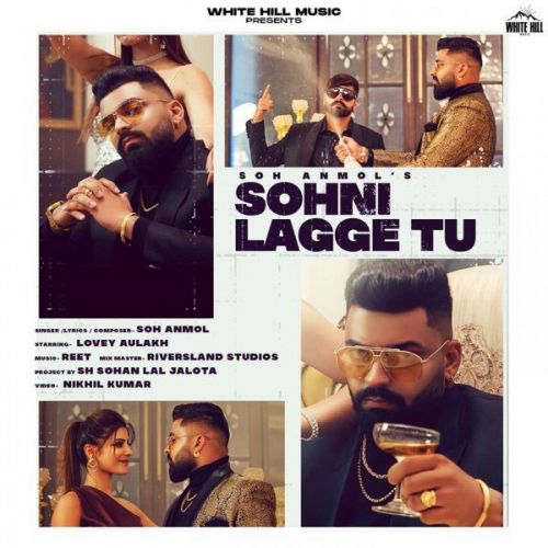 Sohni Lagge Tu Soh Anmol mp3 song free download, Sohni Lagge Tu Soh Anmol full album