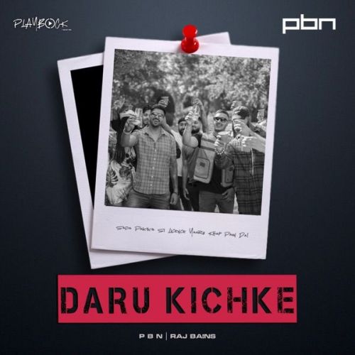 Daru Kichke Raj Bains mp3 song free download, Daru Kichke Raj Bains full album