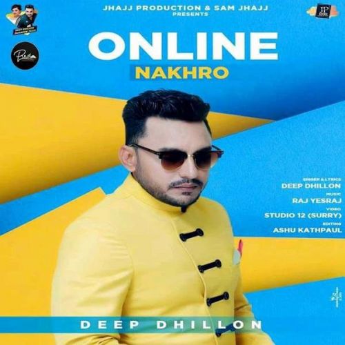 Online Nakhro Deep Dhillon mp3 song free download, Online Nakhro Deep Dhillon full album