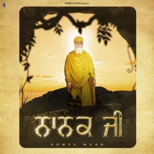 Nanak Ji Romey Maan mp3 song free download, Nanak Ji Romey Maan full album