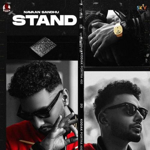 Stand Navaan Sandhu mp3 song free download, Stand Navaan Sandhu full album