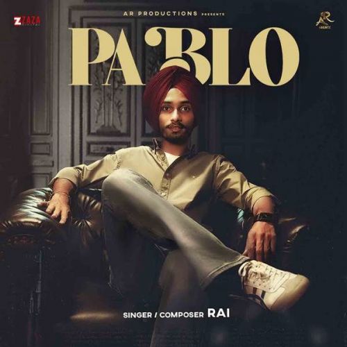 Pablo Rai mp3 song free download, Pablo Rai full album