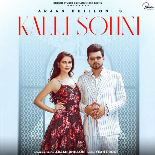Kalli Sohni Arjan Dhillon mp3 song free download, Kalli Sohni Arjan Dhillon full album