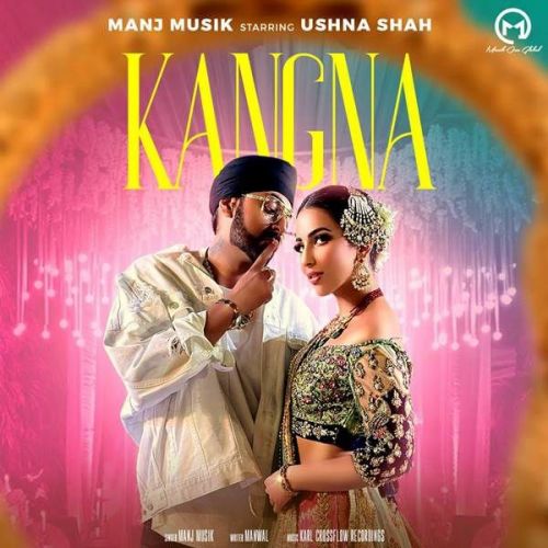 Kangna Manj Musik mp3 song free download, Kangna Manj Musik full album