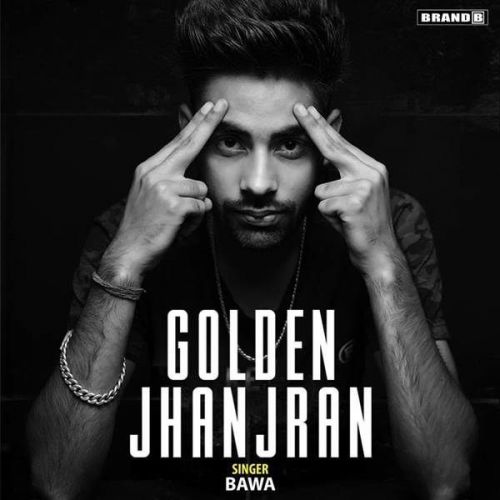 Golden Jhanjran Bawa mp3 song free download, Golden Jhanjran Bawa full album