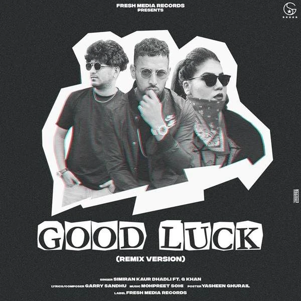 Good Luck (Remix) G Khan, Simiran Kaur Dhadli mp3 song free download, Good Luck (Remix) G Khan, Simiran Kaur Dhadli full album