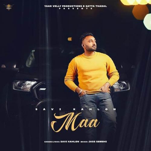 Maa Savi Kahlon mp3 song free download, Maa Savi Kahlon full album