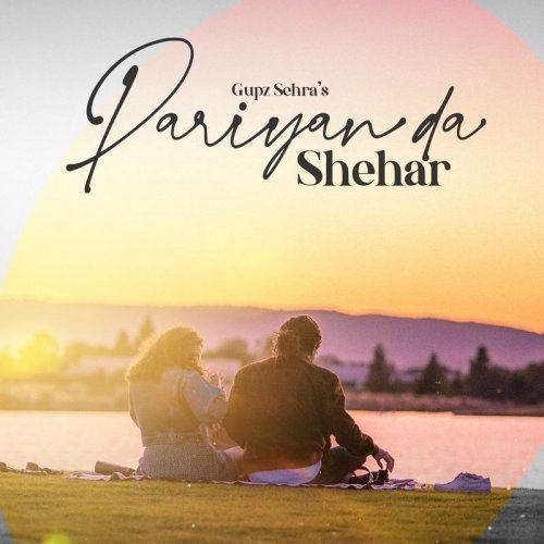 Pariyan Da Shehar Gupz Sehra mp3 song free download, Pariyan Da Shehar Gupz Sehra full album