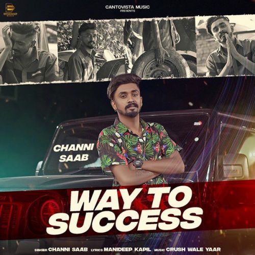 Way To Success Channi Saab mp3 song free download, Way To Success Channi Saab full album