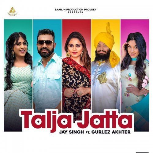 Talja Jatta Gurlej Akhtar, Jay Singh mp3 song free download, Talja Jatta Gurlej Akhtar, Jay Singh full album