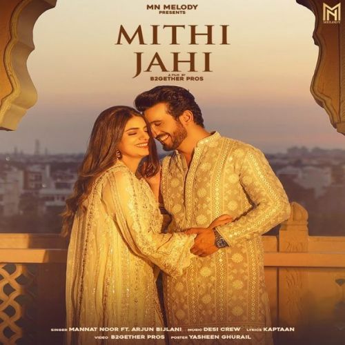 Mithi Jahi Mannat Noor mp3 song free download, Mithi Jahi Mannat Noor full album