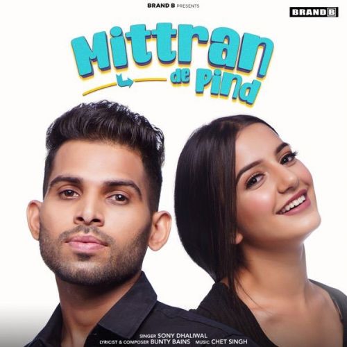 Mittran De Pind Sony Dhaliwal mp3 song free download, Mittran De Pind Sony Dhaliwal full album