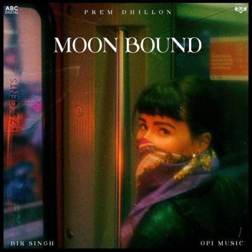 Moon Bound Prem Dhillon mp3 song free download, Moon Bound Prem Dhillon full album