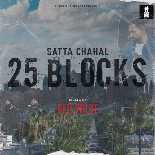 25 Blocks Satta Chahal mp3 song free download, 25 Blocks Satta Chahal full album