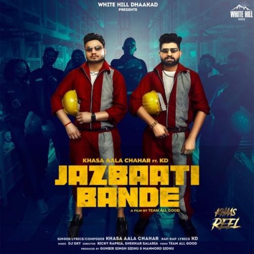 Jazbaati Bande Khasa Aala Chahar, Kd mp3 song free download, Jazbaati Bande Khasa Aala Chahar, Kd full album