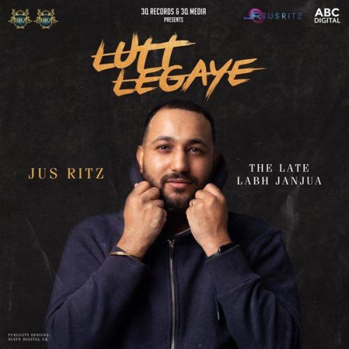 Lutt Legaye Labh Janjua mp3 song free download, Lutt Legaye Labh Janjua full album