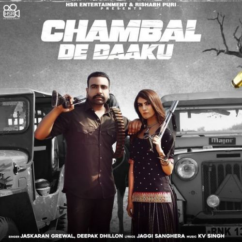 Chambal De Daaku Deepak Dhillon, Jaskaran Grewal mp3 song free download, Chambal De Daaku Deepak Dhillon, Jaskaran Grewal full album