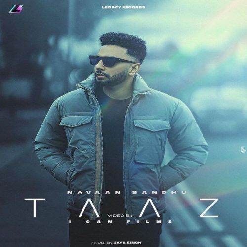 Taaz Navaan Sandhu mp3 song free download, Taaz Navaan Sandhu full album