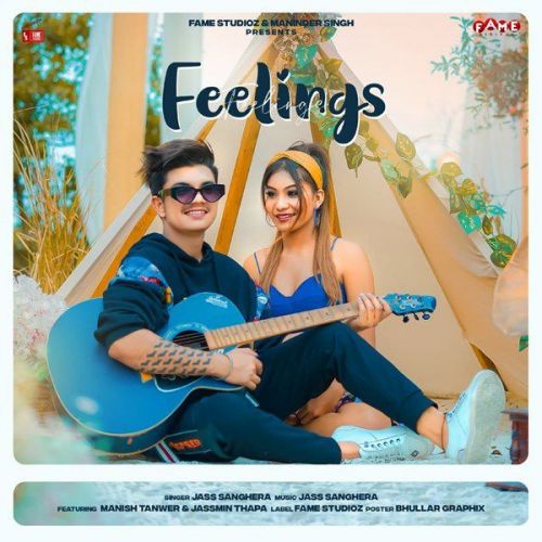 Feelings Jass Sanghera mp3 song free download, Feelings Jass Sanghera full album